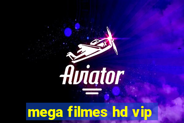 mega filmes hd vip